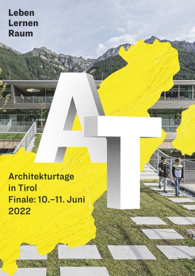 Sujet Tirol zu Architekturtage 2021/22 "Architektur und Bildung: Leben Lernen Raum"